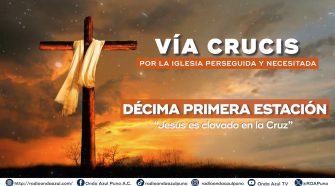 Decima Primera Estación: "Jesús es clavado en la Cruz"